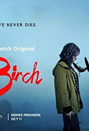 مسلسل The Birch 2019 مترجم الموسم الاول (تم اضافة الحلقة 3)